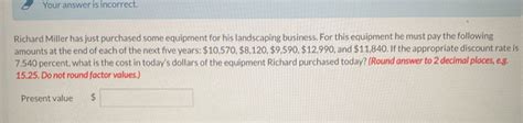 richard miller has just purchased some equipment for|Solved Your answer is incorrect. Richard Miller has just .